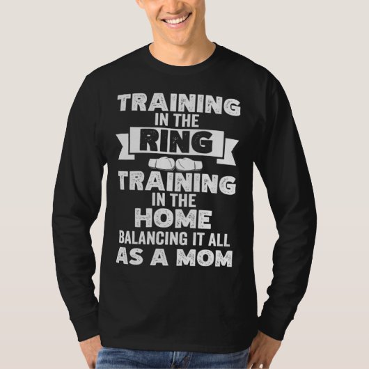 Kickboxing Mom Training In The Ring Home Balancing T-shirt (Voorkant)