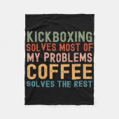 Kickboxing Solves Most Of My Problems Coffee Solve Fleece Deken (Voorkant)