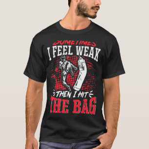 Kickboxing Vintage soms voel ik me zwak. T-shirt