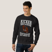 Kicker Because Quaterbacks Need Heroes Too America Trui (Voorkant volledig)