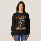 Kicker Because Quaterbacks Need Heroes Too America Trui (Voorkant volledig)