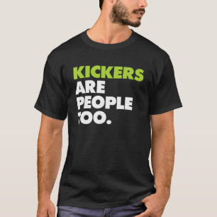 Kickers zijn mensen te grappig fantasy Football t  T-shirt