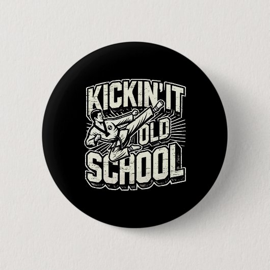 Kickin It Old School Karate Vechtkunst Ronde Button 5,7 Cm (Voorkant)