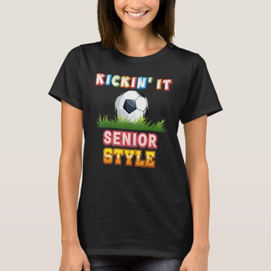 Kickin It Senior Style Soocer Player Kid Student T T-shirt (Voorkant)