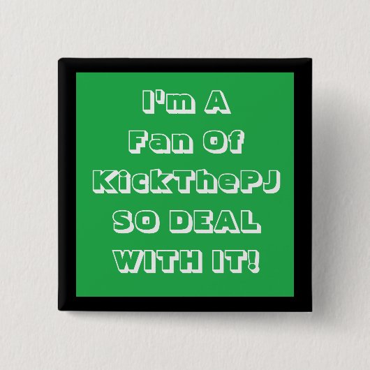 KickThePJ Fan Badge Vierkante Button 5,1 Cm (Voorkant)