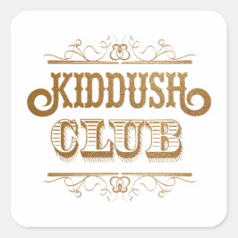 Kiddush Club. Shabbath Tom Tov - L'Chaim! Vierkante Sticker