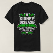 Kidney Disease Messed With Wrong Family Tshirt for (Design voorkant)
