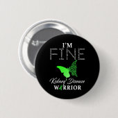 Kidney Disease Warrior I'm Fine 1 Ronde Button 5,7 Cm (Voorkant /achterkant)