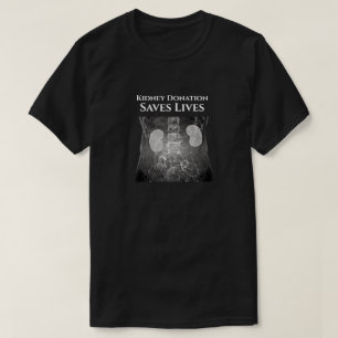 Kidney Donation, Saves Lives, T-Shirt