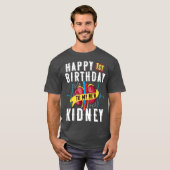 Kidney Transplant Anniversary 1st Birthday Funny T-shirt (Voorkant volledig)
