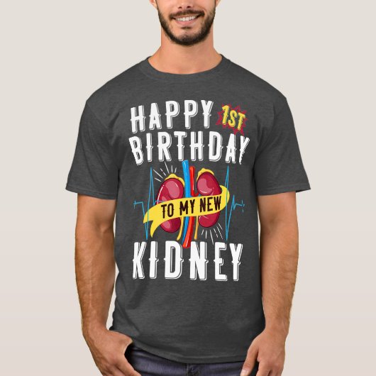 Kidney Transplant Anniversary 1st Birthday Funny T-shirt (Voorkant)