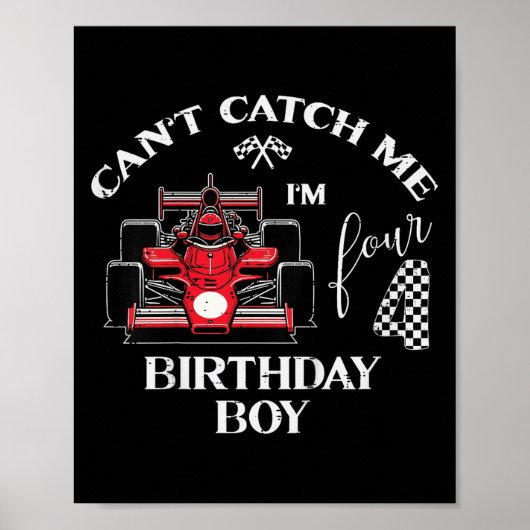 Kids 4th Birthday Race Car Bday Boy Cant Catch Me  Poster (Voorkant)