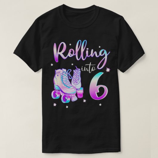 Kids 6 Years Old Birthday Girls Rolling Into 6th B T-shirt (Design voorkant)