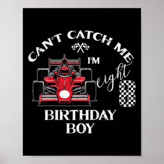 Kids 8th Birthday Race Car Bday Boy Cant Catch Me Poster (Voorkant)