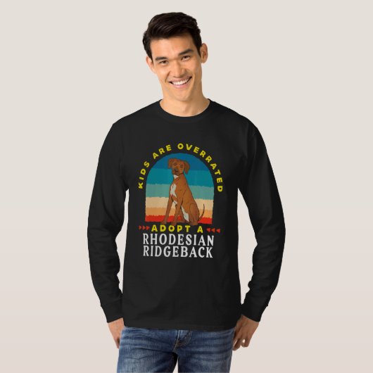Kids are overrated adopt a Rhodesian Ridgeback DI T-shirt (Voorkant volledig)