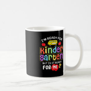 Kids Back To School Im Ready For Kindergarten Is I Koffiemok