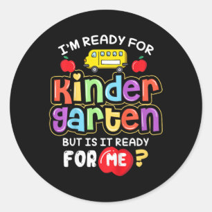 Kids Back To School Im Ready For Kindergarten Is I Ronde Sticker