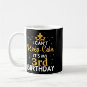 Kids Birthday Party I Can't Keep Calm It's My 3rd Koffiemok (Links)