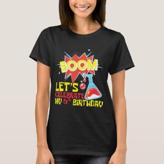Kids Boom Laten we de 6e verjaardag vieren Wetensc T-shirt