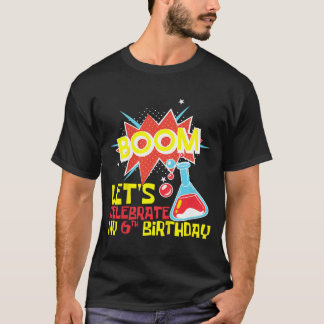 Kids Boom Laten we de 6e verjaardag vieren Wetensc T-shirt
