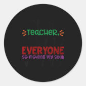 Kids Dear Teacher I Talk To Everyone  Ronde Sticker (Voorkant)