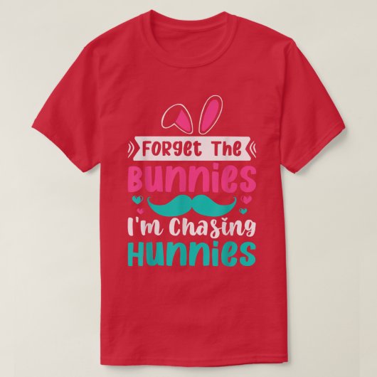 Kids Forget The Bunnies I'm Chasing Hunnies Toddle T-shirt (Design voorkant)