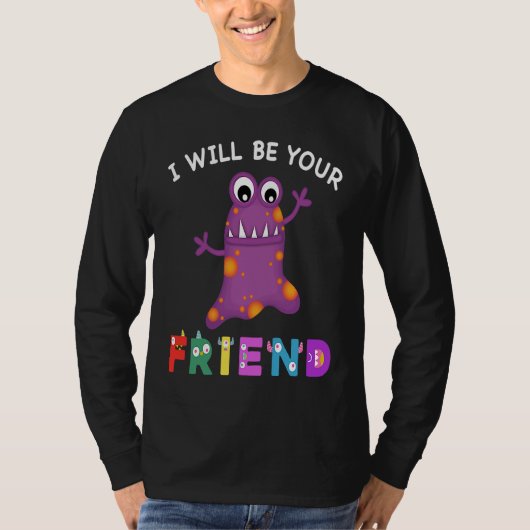 Kids Friendship Monster I Will Be Your Friend Stop T-shirt (Voorkant)