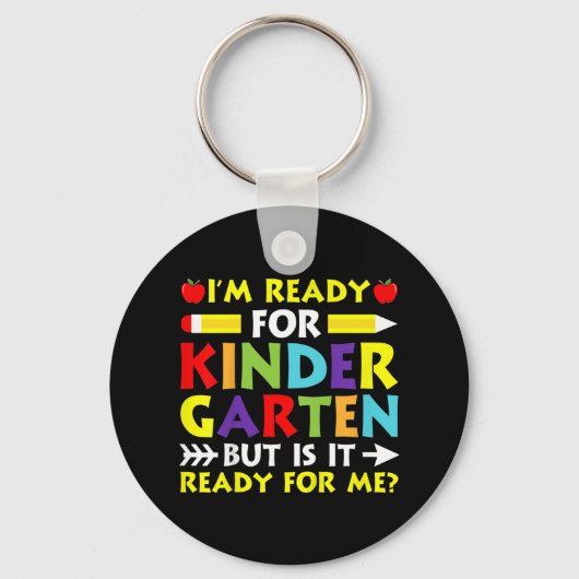 Kids Im Ready For Kindergarten Back To School Firs Sleutelhanger (Voorkant)