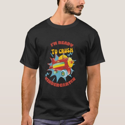 Kids I'm Ready To Crush Kindergarten Back To Schoo T-shirt (Voorkant)