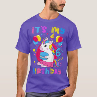 Kids It's my 6th birthday 6 year old girl with Uni T-shirt