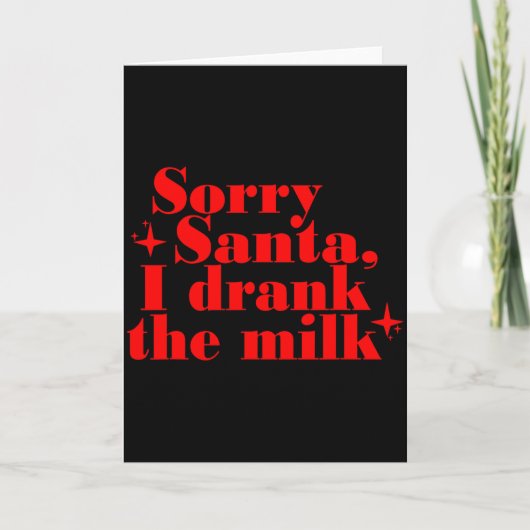 Kids Kids Sorry Santa I Drank The Milk, My 1st Chr Kaart (Voorkant)
