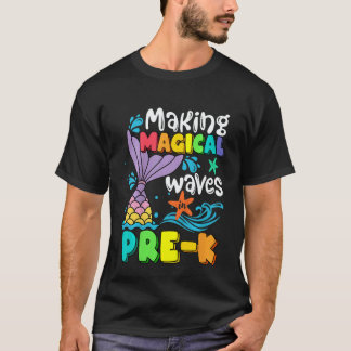 Kids Mermaid Making Magical Waves In Pre K Back To T-shirt