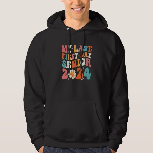 Kids My Last First Day Senior 2024 Back To School  Hoodie (Voorkant)