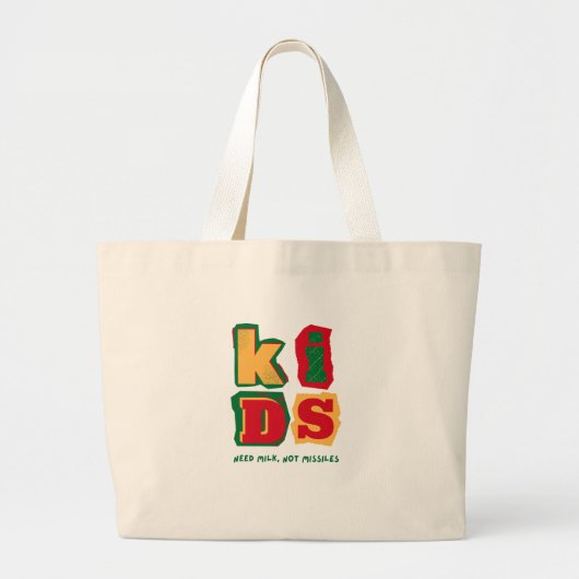 Kids Need Milk, Not Missiles Grote Tote Bag (Voorkant)