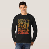 Kids Next Stop Middle School Graduation Last Day O T-shirt (Voorkant volledig)