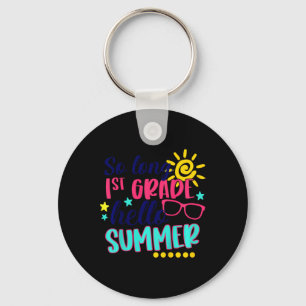Kids So Long 1st Grade Hello Summer Vacay Last Day Sleutelhanger