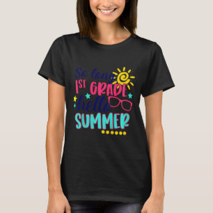 Kids So Long 1st Grade Hello Summer Vacay Last Day T-shirt