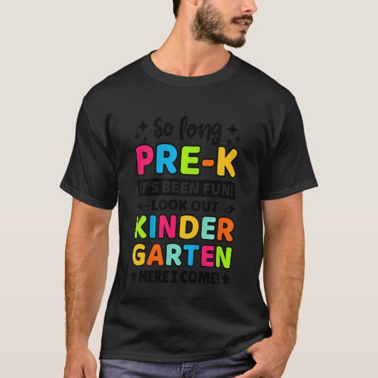 Kids So Long Pre K Kindergarten Here I Come Gradua T-shirt (Voorkant)