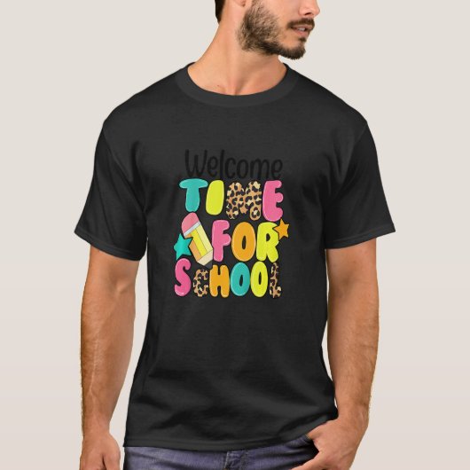 Kids Welcome Time For School First Day Back To Sch T-shirt (Voorkant)