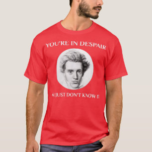 Kierkegaard Philosophy Teacher Student Major Philo T-shirt