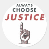 Kies altijd voor gerechtigheid! ronde sticker (Voorkant)