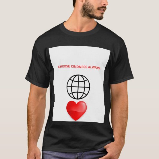 Kies Altijd Vriendelijkheid Heren T-Shirt (Voorkant)