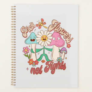 Kies bloemen, geen ruzie   Paddenstoel & Bloemen Planner