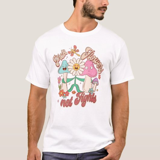 Kies bloemen, geen ruzie | Paddenstoel & Bloemen T-shirt (Voorkant)