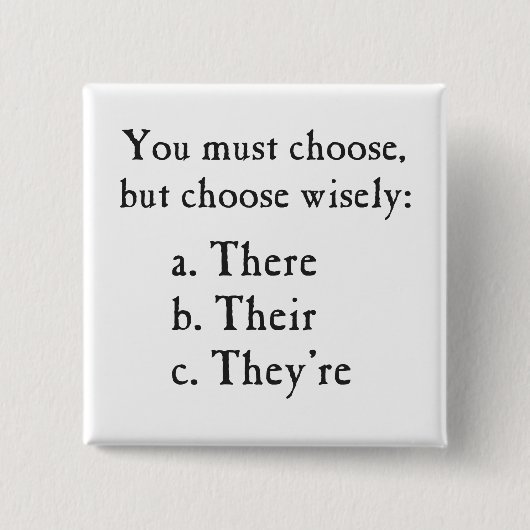 Kies daar Wisely voor hun Grammar Vierkante Button 5,1 Cm (Voorkant)