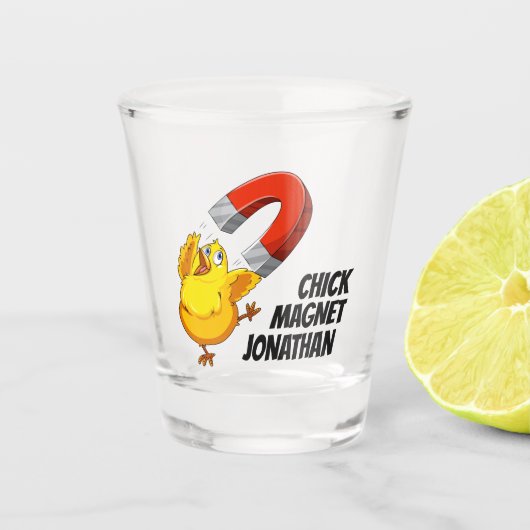 Kies de douanenaam Chick Magnet Shot Glas (Voorkant)