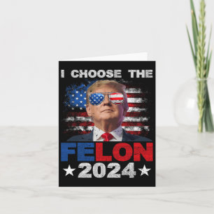 Kies de Felon 2024 Steun Trump 2024 Veroordeeld Kaart