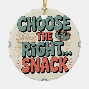 Kies de Juiste Snack Keramisch Ornament