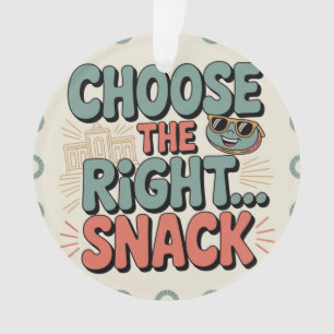 Kies de Juiste Snack Ornament