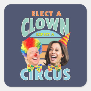 Kies een clown en verwacht een circus   Clown Harr Vierkante Sticker
